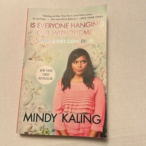 Mindy Kaling - Is Everyone Hanging Out Without Me